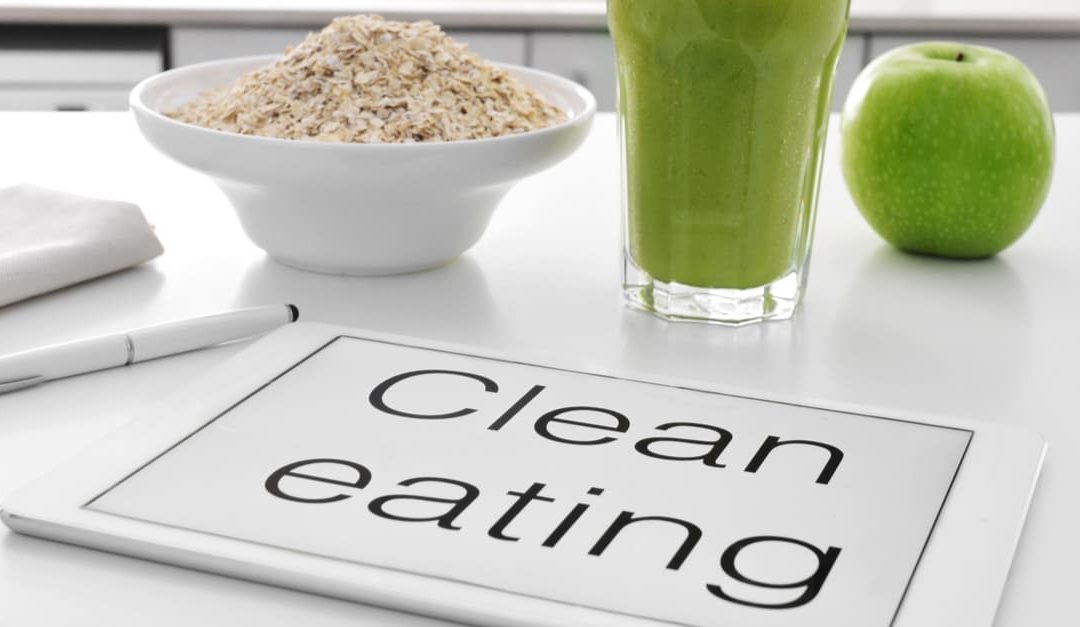 Clean Eating  9 Ways to Make it Work
